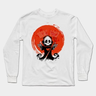 death says hug me !! Long Sleeve T-Shirt